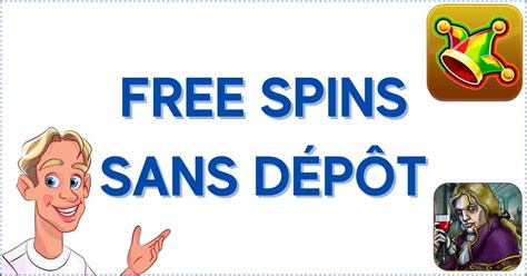 free spin gratuit sans dépôt.